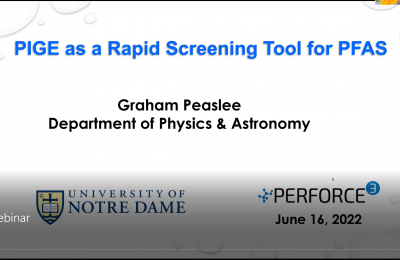 PERFORCE3 Webinar 8: PIGE as a Rapid Screening Tool for PFAS / Graham Peaslee